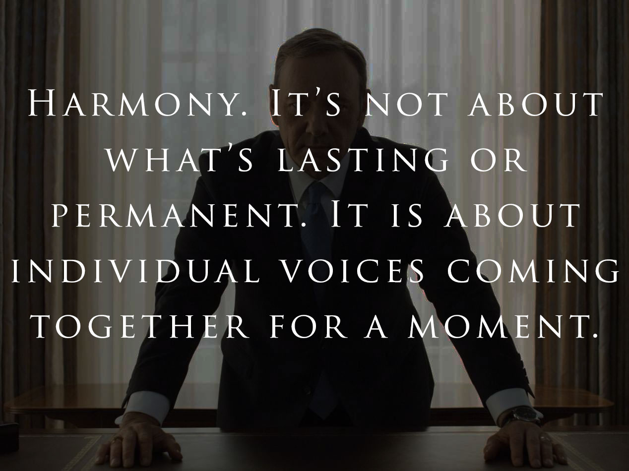 house-of-cards-quote-harmony