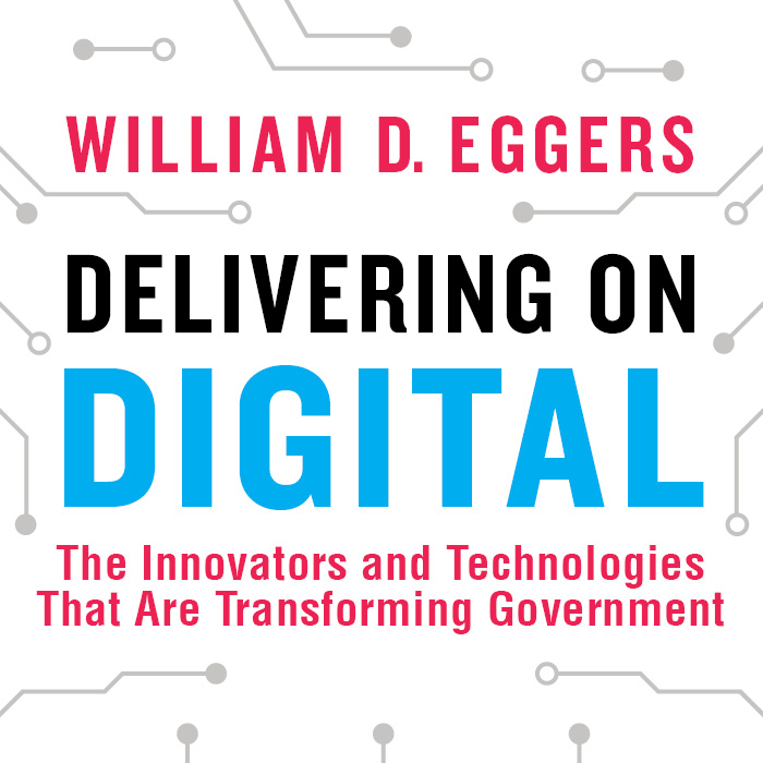 Book: Delivering on Digital by William Eggers