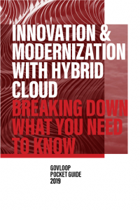 Innovation and Modernization With Hybrid Cloud » Resources | GovLoop