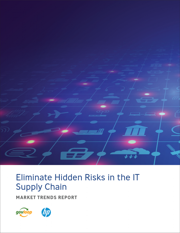 Hidden Risk It Eliminate Hidden Risks in the IT Supply Chain » Resources | GovLoop