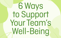 image link for 6 Ways to Support Your Team’s Well-Being
