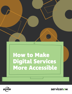 How to Make Digital Services More Accessible » Resources | GovLoop