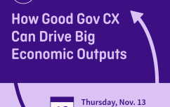 image link for Nov. 13 – How Good Gov CX Can Drive Big Economic Outputs