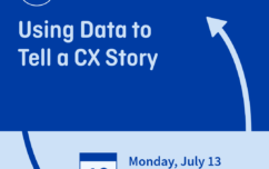 image link for July 13 – Using Data to Tell Your CX Story